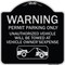 Signmission No Parking w/o Permit Warning Permit Parking Unauthorized Vehicles Alum, 18" x 18", BS-1818-23636 A-DES-BS-1818-23636 - alternate 1